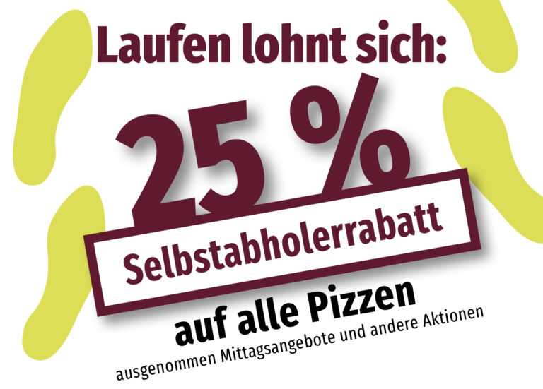 Störer 25% Rabatt auf alle Pizzen ausgenommen Mittagsangebote und andere Aktionen