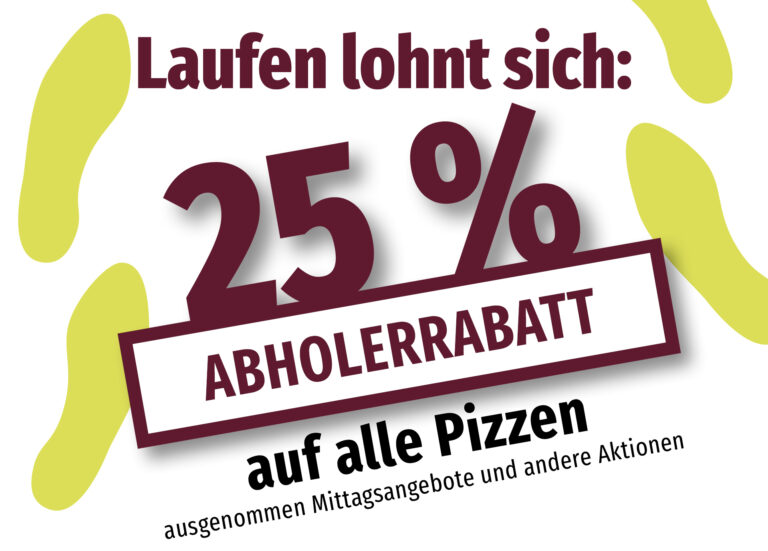 Störer 25% Abholerrabatt auf alle Pizzen aMuaA